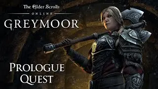 The Elder Scrolls Online: Greymoor Prologue Quest