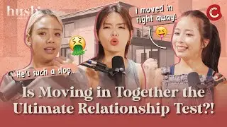 Moving in together? Here are some things you NEED to know | Hush Podcast