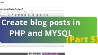 Create blog posts using PHP with MYSQL database | Dynamic blog CMS in PHP in Hindi  part 5 | Hindi