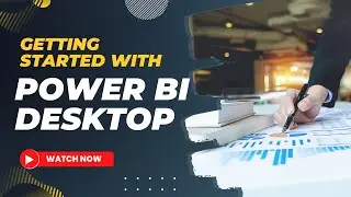 Power BI Desktop Tutorial for Beginners