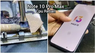 Note 10 Pro Max Cpu Reballing