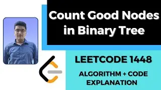 Count Good Nodes in Binary Tree | C++ | Leetcode Solution 1448
