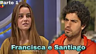 [HD] História de Santiago e Francisca || Parte 1