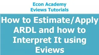 How to Estimate / apply and Interpret ARDL using Eviews