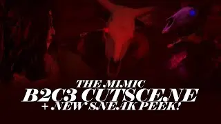 The Mimic B2C3 Cutscene + New Sneak Peek!
