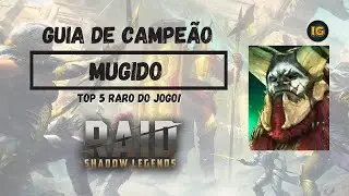 RAID: Shadow Legends | Guia de Campeão: Mugido | Farmador de campanha ou excelente suporte!