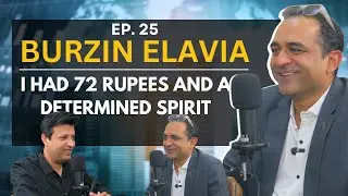 Mastering Rejection: The Success Formula of Burzin Elavia | Episode 25🎙️📈