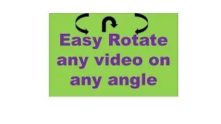 how to rotate video on any angle
