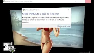 Error Grand Theft Auto V (GTA V) Dejó de  funcionar