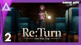 Re:Turn - One Way Trip [Part 2 - Finale] | 2.18.21