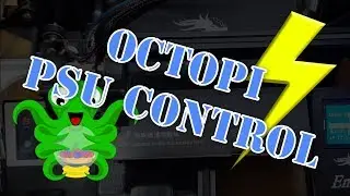Using OctoPrint with PSU Control to turn off and on your 3D Printer.