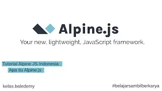 Tutorial Alpine JS Indonesia #1 - Apa Itu Alpine JS