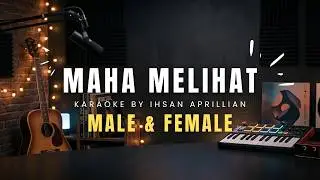 MAHA MELIHAT KARAOKE BY IHSAN APRILLIAN
