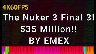 Black midi4K60FPSThe Nuker 3 Final 3 535Million Notes!! By EMEX