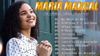 Maria Marçal - Top10 Músicas Gospel Mais Tocadas Em 2023