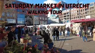 Utrecht City Center Saturday Market Walking Tour [4K] | Utrecht Back to Normal | Vredenburg Market