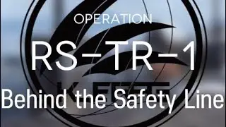 [Arknights] RS-TR-1: Behind the Safety Line