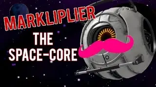 Markiplier The SPACE! Core