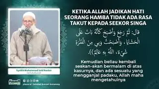 Ketika Allah Jadikan Hati Seorang Hamba Tidak Ada Rasa Takut Kepada Seekor Singa- Syaikh Said Ruslan