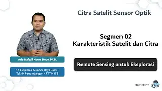 Remote Sensing untuk Eksplorasi: Karakteristik Satelit dan Citra