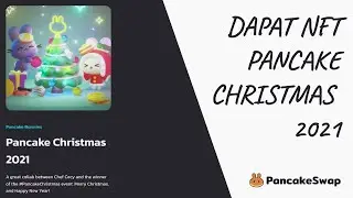 DAPAT NFT PANCAKE CHRISTMAS 2021 DARI PANCAKESWAP