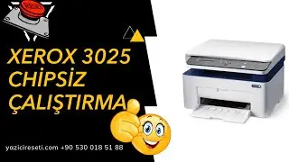 Xerox 3025 Yazıcı Reset Chip Resetleme