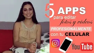 Apps para editar fotos y videos desde tu celular para redes sociales