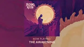 Fading Aeon - The Awakening