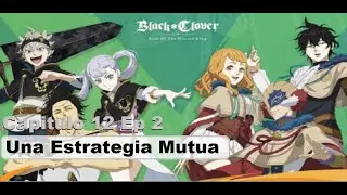 Black Clover M - Capitulo 12 Ep. 2 Una Estrategia Mutua