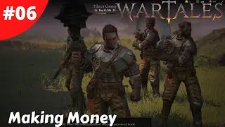Company Captain Appointed & Making Money - WarTales 1.0 - #06 - Gameplay