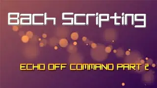 Echo Command: How to use echo off command part 2