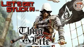 LGSI - THUG LIFE / ASSASSINS CREED 4: BLACK FLAG