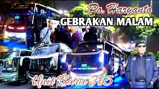 GEBRAKAN MALAM PO HARYANTO SEMUA UNIT FULL SEAT, JB5 SEMUA PO KELUAR SARANG