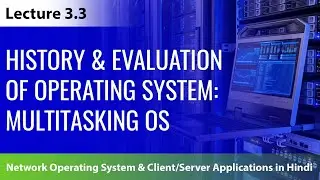 Lecture 3.3: Multitasking Operating System