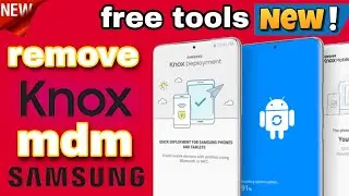 exclusive 2023 remove mdm knox samsung all version easy metohod by tools lock free