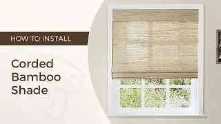 Check This To Learn  How To Install Corded Woven Bamboo Shades
