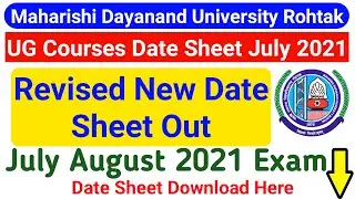 Mdu UG Regular Courses Date Sheet 2021 || Mdu Revised  Date Sheet July 2021 || Mdu New Exam Date