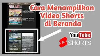 CARA MENAMPILKAN VIDEO SHORTS DI BERANDA CHANNEL YOUTUBE