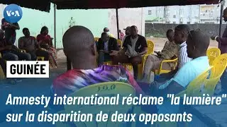 Amnesty international réclame "la lumière" sur la disparition de deux opposants en Guinée