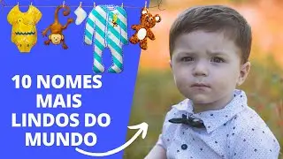 👶TOP 10 NOMES PARA BEBÊ MENINO - MAIS LINDOS DO MUNDO!