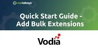 Vodia PBX Quick Start Guide - Add Bulk Extensions