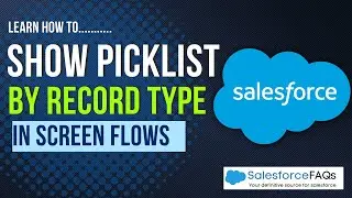 Show Picklist by Record Type in Screen Flows | Set Picklist for Record types in Salesforce flows