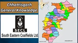 Chhattisgarh General Knowledge || Most important for SECL/CIL/State PSC exams .