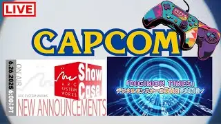🔴Live - CAPCOM SPOTLIGHT, ARC SYSTEM,  and more!