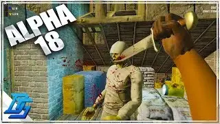 ALPHA 18, THE BOYS ARE BACK IN TOWN - 7 Days to Die - Part 1 - Alpha 18
