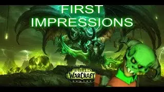 World of Warcraft Legion Expansion (Thoughts and Overview)