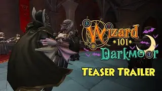 Wizard101 Darkmoor Teaser Trailer