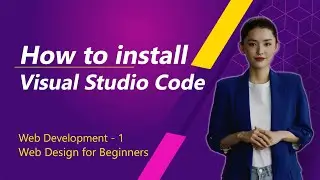 How to install Visual Studio Code | Setting Up a Development Environment