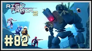 Risk of Rain 2 ГПсПР #82 - Полный бред. Забеги со всеми артефактами