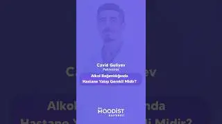 Alkol Bağımlılığında Hastane Yatışı Gerekli Midir? | Psikiyatrist Uzm. Dr. Cavid Guliyev